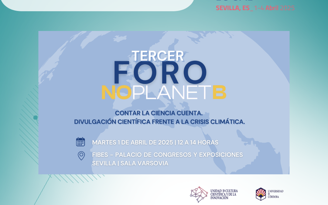 Participa en el Tercer Foro “No Planet B”: La divulgación científica frente a la crisis climática